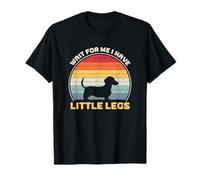 Wait for Me I Have Little Legs Carino Retro Bassotto Amante Maglietta