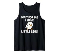 Wait for Me I Have Little Legs - Divertente Chick Joke Meme Canotta