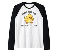 Wait for Me I Have Little Legs - Divertente Chick Joke Meme Maglia con Maniche Raglan