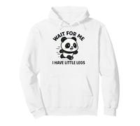 Wait for Me I Have Little Legs - Simpatico e Divertente Panda Joke Meme Felpa con Cappuccio
