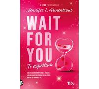 Wait for you. Ti aspettavo