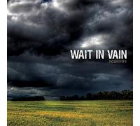 Wait In Vain - Seasons