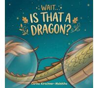 Wait... Is That a Dragon?: A Funny and Interactive Picture Book for Kids Ages 3-8 About Imagination, Looking Closely, and Silly Surprises (Perfect Gift for Toddlers and Early Readers)