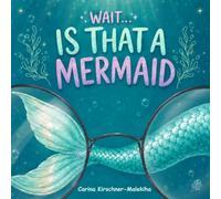 Wait... Is That a Mermaid?: A Hilarious, Interactive Bedtime Story About Imagination, Ocean Animals, Funny Adventures, and Silly Surprises for Kids ... for Birthday Boys, Girls, and Preschoolers)