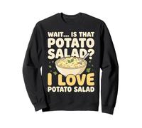 Wait Is That Patate Salad I Love Patate Salad Felpa