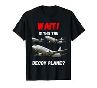 Wait Is This The Decoy Aereo Appassionati di Viaggio Design Maglietta