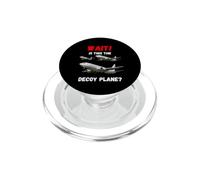 Wait Is This The Decoy Aereo appassionati di viaggio Design PopSockets PopGrip per MagSafe