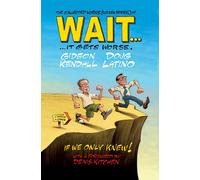 Wait...It Gets Worse?: If We Only Knew (Tascabile)