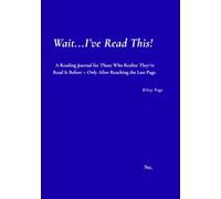 Wait! I've Read This!: A Reading Journal for Those Who Realize They've Read It Before - Only After Reaching the Last Page