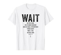 Wait on The LORD - Christian Faith Bible Verse Psalms 27:14 Maglietta