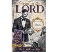 Wait on the LORD: In Christ's Service
