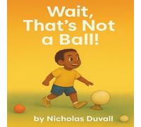 Wait, That's Not a Ball!