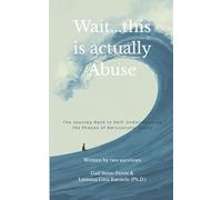 Wait…this is actually Abuse: The Journey Back to Self: Understanding the Phases of Narcissistic Abuse