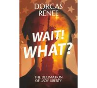 Wait! What?: The Decimation of Lady Liberty