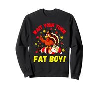 Wait Your Turn Fat Boy Funny Turkey Thanksgiving Christmas Felpa