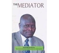 Waithaka Waihen The Mediator. Gen. Lazaro Sumbeiywo and the Southern (Tascabile)