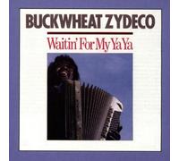 Waitin' for My Ya Ya by Buckwheat Zydeco (1995-08-01)