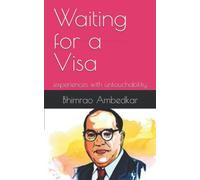 Waiting for a Visa: experiences with untouchability