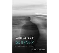 Waiting for Godínez: A Tragicomedy in Two Acts