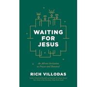 Waiting for Jesus: A 25-day Advent Devotional - Daily Readings to Connect with Your Faith Over Christmas