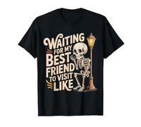 Waiting for My Best Friend To Visit Like Amicizia - Maglietta