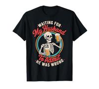Waiting For My Husband To Admit He Was Wrong Maglietta