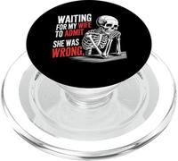 Waiting For My Wife To Admit She Was Wrong |- PopSockets PopGrip per MagSafe