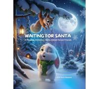 Waiting for Santa: A Magical Christmas Story About Forest Friends: A cozy bedtime book about friendship, kindness, and Christmas magic