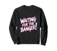 Waiting for The Banger Felpa