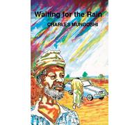 Waiting for the Rain: 1 - Mungoshi Charles
