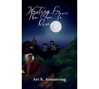 Waiting For The Sun to Rise