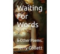 Waiting For Words: & Other Poems.