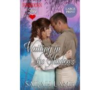 Waiting in the Shadows (Large Print): Forbidden Love