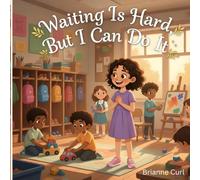 Waiting Is Hard, But I Can Do It