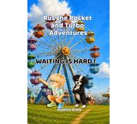 Waiting Is Hard!: Rus the Rocket and Turbo Adventures