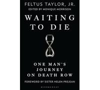 Waiting to Die: One Man’s Journey on Death Row