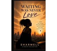 Waiting Was Never Love