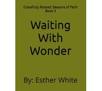 Waiting With Wonder: Book Three