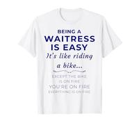 Waitress Life Being a Server is Easy Funny Waiter Citazione Maglietta