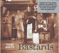 Waits Tom - Bastards