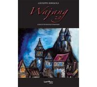 Wajang 2.0. Gioco di ruolo fantasy. Ediz. illustrata