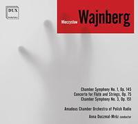 Wajnberg/ Dlugosz - Chamber Symphony 1 / Concerto For Flute
