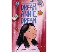 Waka T. Brown Dream, Annie, Dream (Tascabile)
