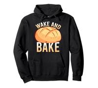 Wake and Bake Funny Sourdough Baking Bread Gift Felpa con Cappuccio