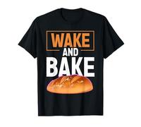 Wake and Bake Funny Sourdough Baking Bread Gift Maglietta