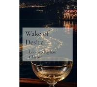 Wake of Desire