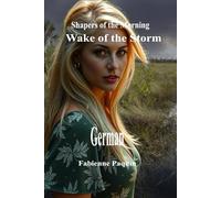 Wake of the Storm German: Shapers of the Morning