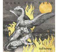 Wake The Dead Still Burning (CD)