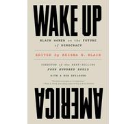 Wake Up America: Black Women on the Future of Democracy