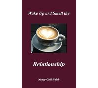 Wake Up and Smell the Relationship